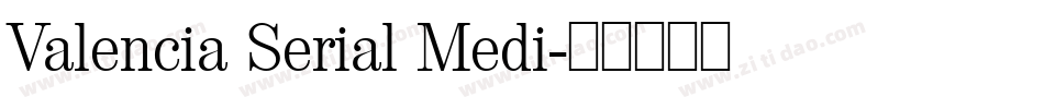 Valencia Serial Medi字体转换